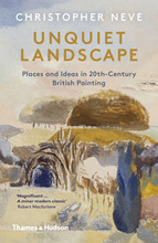 Unquiet Landscape Places and Ideas in 20th-Century British Painting /anglais