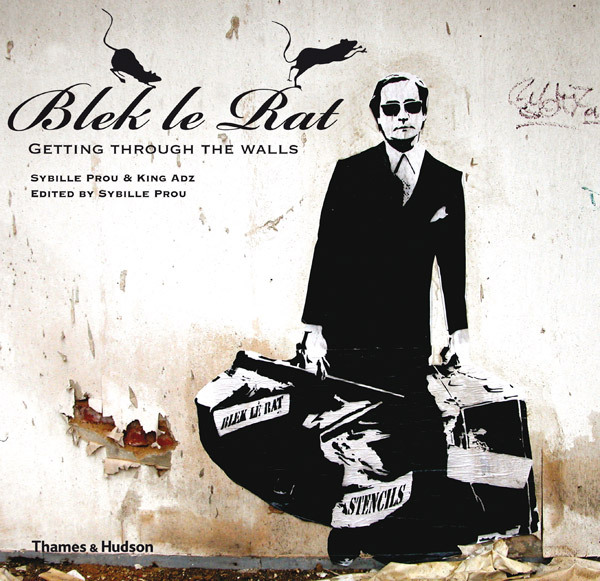 Blek le Rat: Getting Through the Walls /anglais