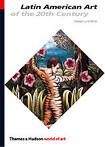 Latin American Art of the 20th Century (World of Art) /anglais