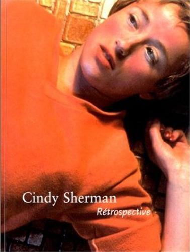 Cindy Sherman Retrospective /anglais