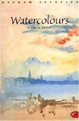 Watercolours A Concise History (World of Art) /anglais