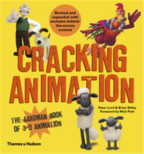 Cracking Animation The Aardman Book of 3-D Animation /anglais