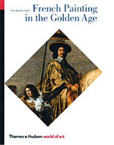 French Painting in the Golden Age (World of Art) /anglais