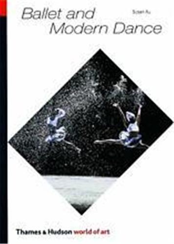 Ballet and Modern Dance (World of Art) /anglais