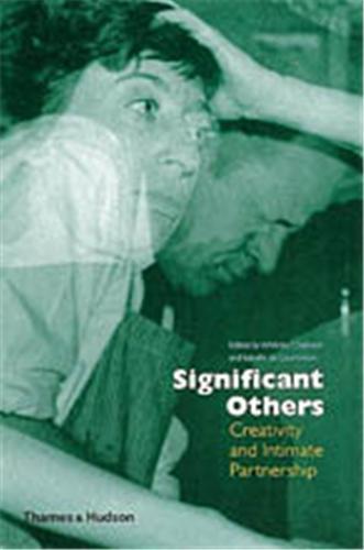 Significant Others: Creativity and Intimate Partnership (Paperback) /anglais