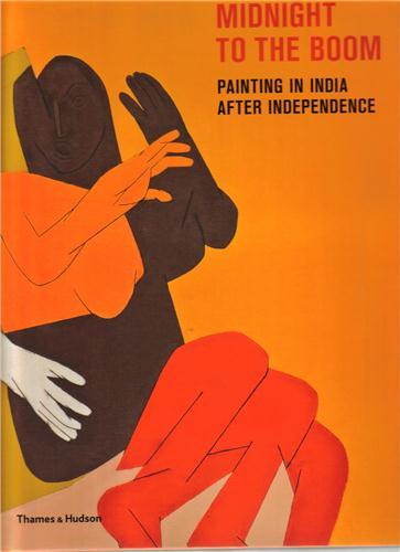 Midnight to the Boom Painting in India after Independence /anglais