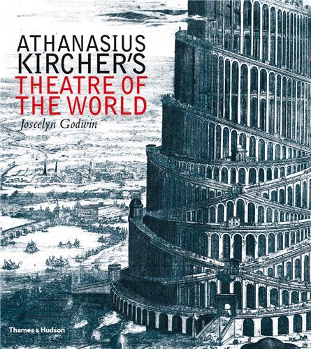 Athanasius Kircher's Theatre of the World (Hardback) /anglais