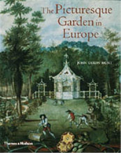 The Picturesque Garden in Europe /anglais