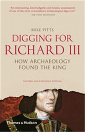 Digging for Richard III (Paperback) /anglais