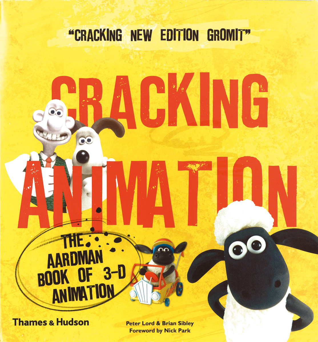 Cracking Animation The Aardman Book of 3-D Animation /anglais