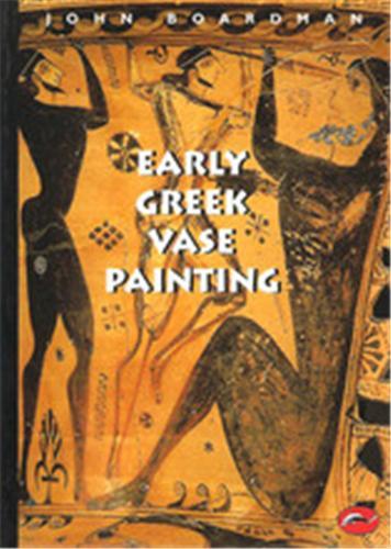 Early Greek Vase Painting  (World of Art) /anglais