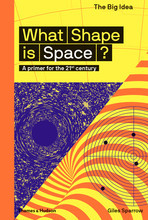 What Shape Is Space?: A primer for the 21st century /anglais