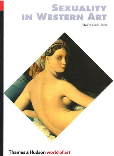 Sexuality in Western Art (World of Art) /anglais