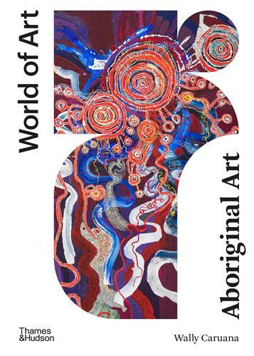 Aboriginal Art 4rth ed (World of Art) /anglais