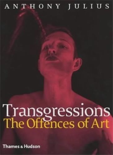 Transgressions The Offences of Art /anglais