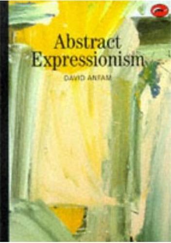 Abstract Expressionism (World of Art) /anglais
