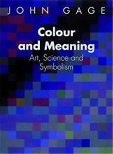 COLOUR AND MEANING-JOHN GAGE