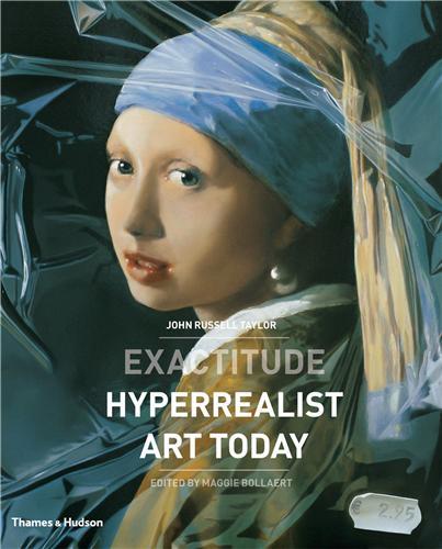 Exactitude - Hyperrealist Art Today /anglais
