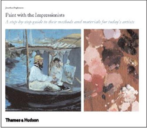 Paint with the Impressionists A step by Step Guide (New ed Hardback) /anglais