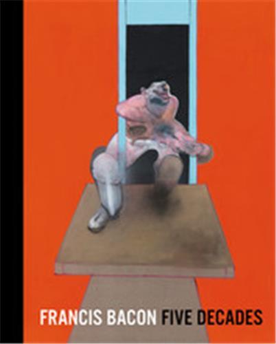 Francis Bacon Five Decades (Paperback) /anglais