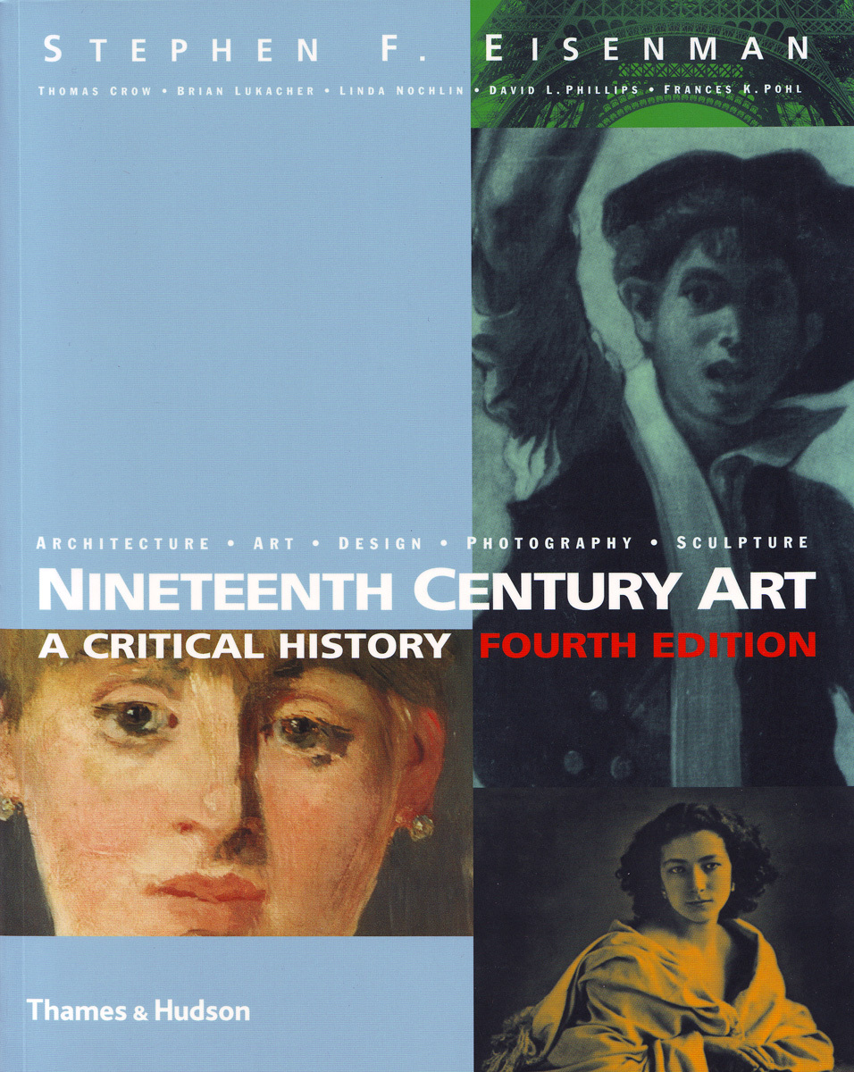 Nineteenth Century Art A Critical History 4rth ed. /anglais