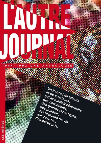 L'Autre journal : une anthologie (1984-1992)