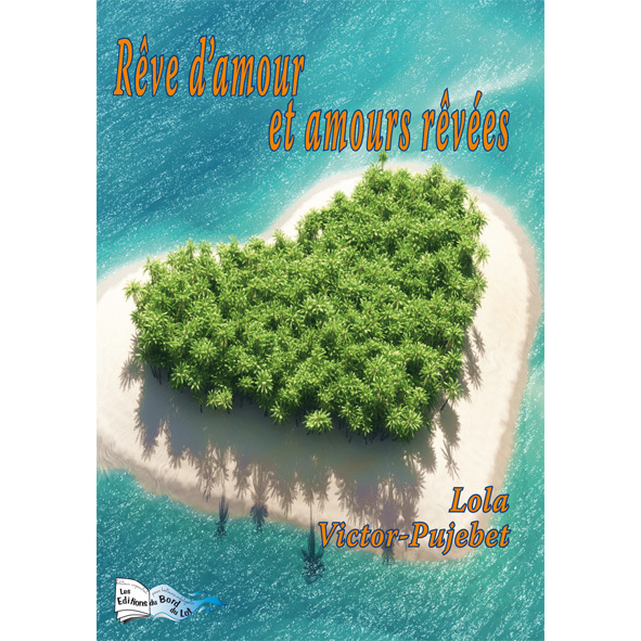 REVE D'AMOUR, AMOURS RÉVÉES