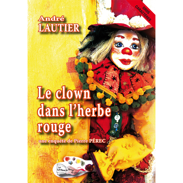 LE CLOWN DANS L'HERBE ROUGE
