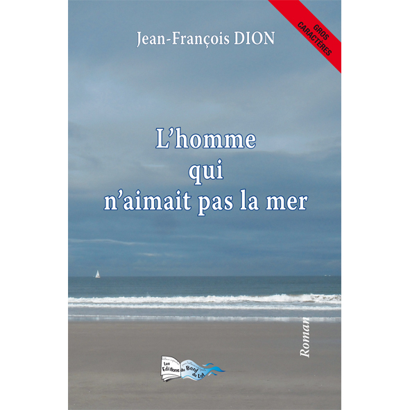 L'HOMME QUI N'AIMAIT PAS LA MER