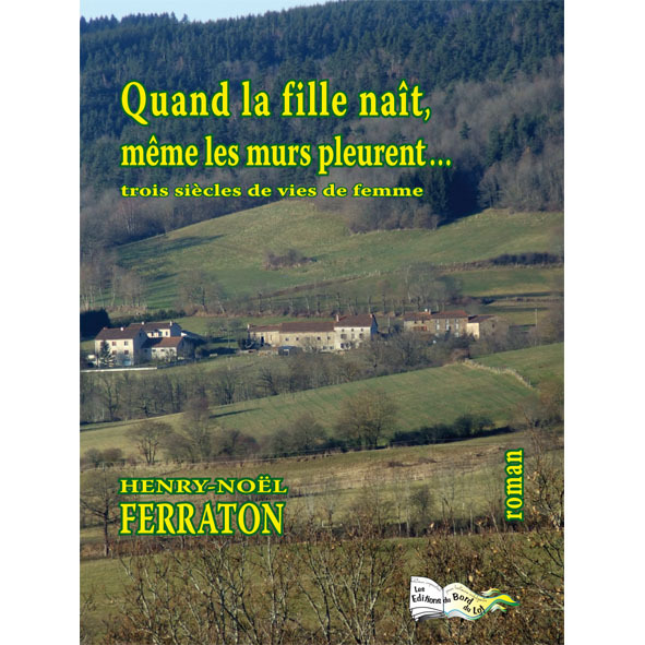 QUAND LA FILLE NAIT, MÊME LES MURS PLEURENT