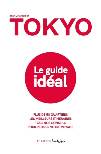 Tokyo - Le guide idéal (1ère édition)