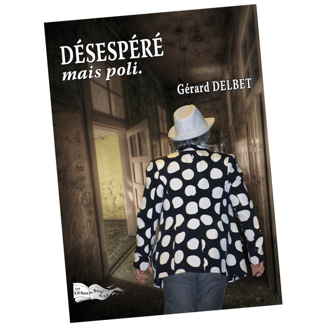 DÉSESPÉRÉ MAIS POLI