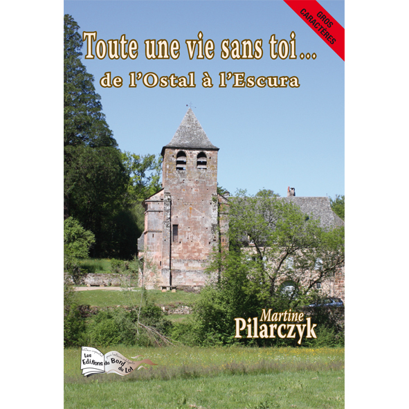 TOUTE UNE VIE SANS TOI