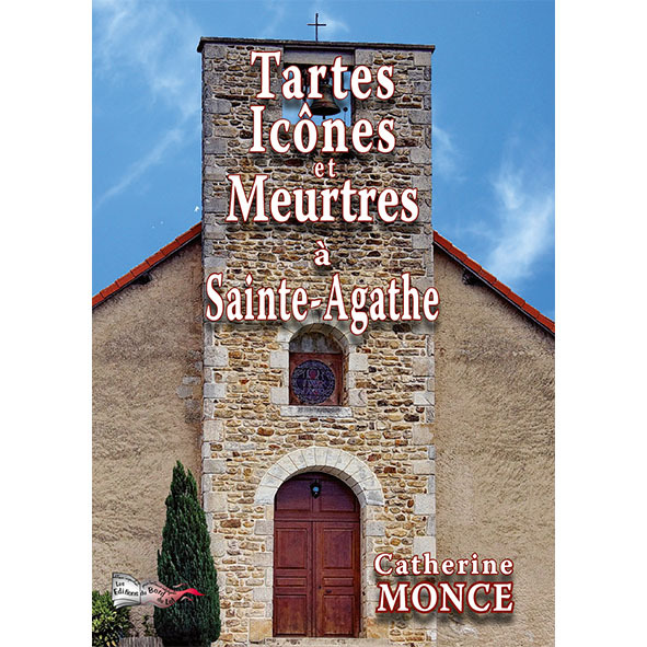 TARTES ICONES ET MEURTRES À SAINTE AGATHE