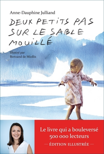Deux petits pas sur le sable mouillé (édition illustrée)