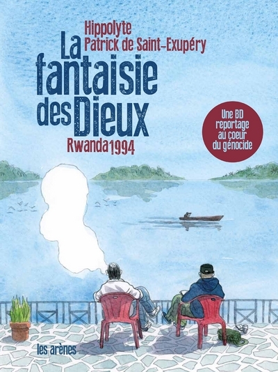 La Fantaisie des dieux - Rwanda 1994