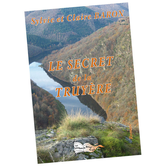 LE SECRET DE LA TRUYÈRE