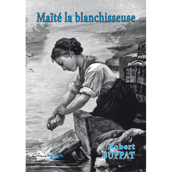 MAÏTÉ, LA BLANCHISSEUSE
