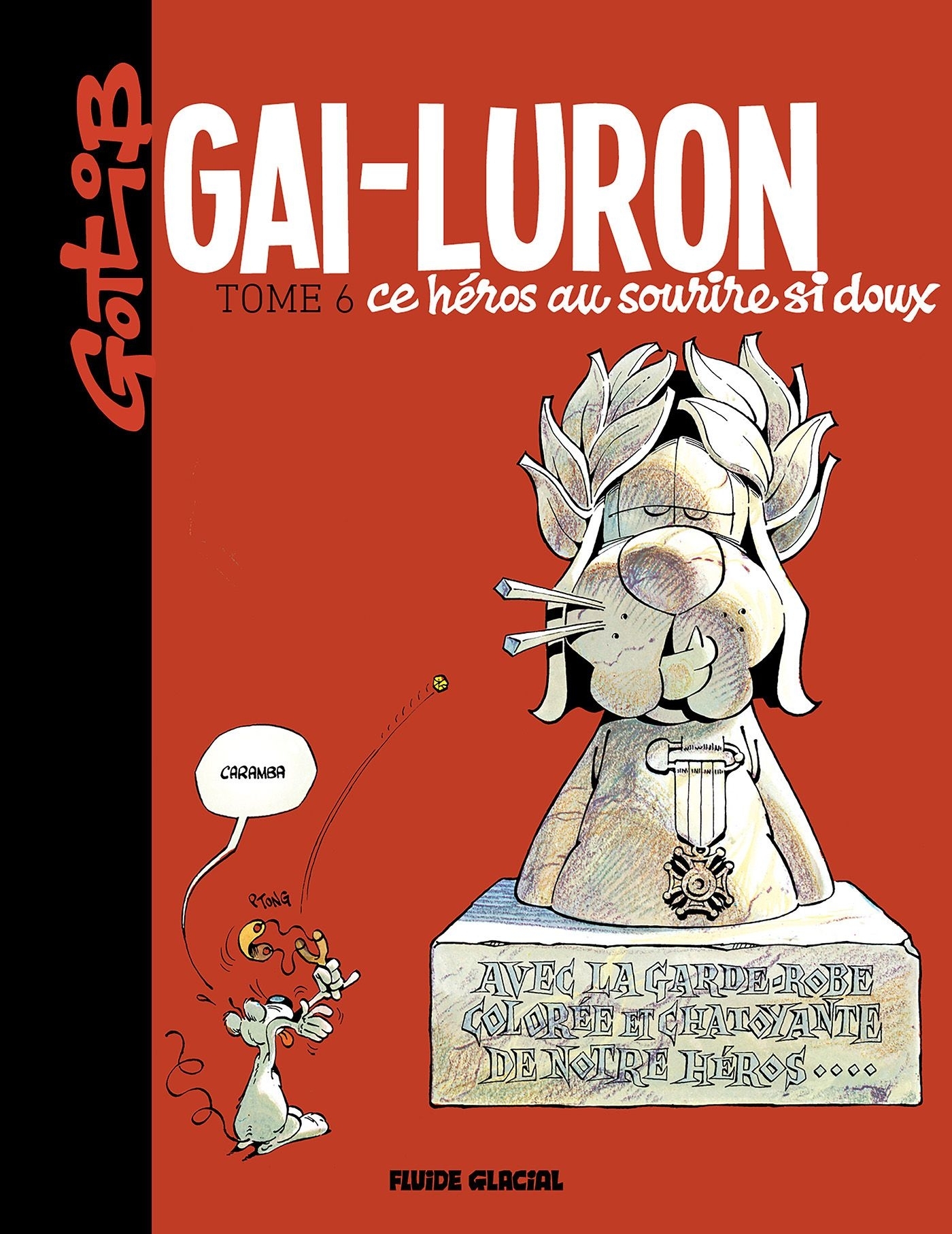 Gai-Luron - Tome 06 - Ce héros au sourire si doux