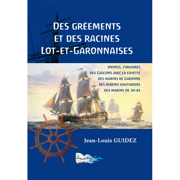 DES GRÉEMENTS ET DES RACINES LOT ET GARONNAISES