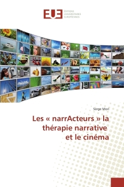 Les « narrActeurs » la therapie narrative et le cinema