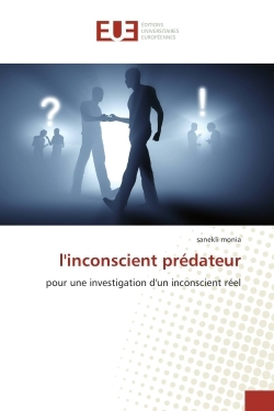L'inconscient predateur