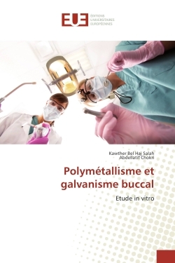 Polymétallisme et galvanisme buccal