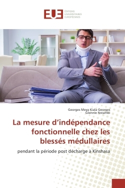 La mesure d'independance fonctionnelle chez les blesses medullaires