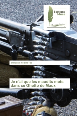 Je n'ai que les maudits mots dans ce Ghetto de Maux
