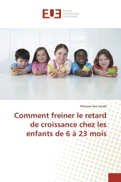 Comment freiner le retard de croissance chez les enfants de 6 A 23 mois