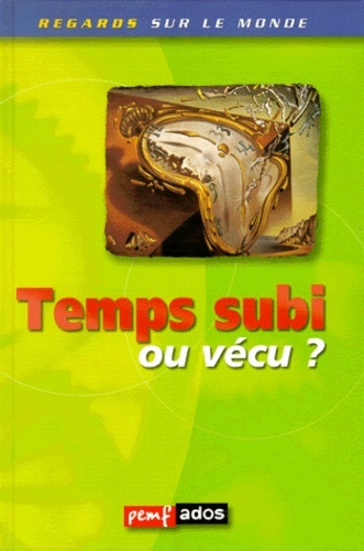 Temps subi ou vécu