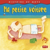 Histoire de mots / Ma petite voiture ***