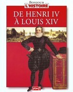 De Henri IV à Louis XIV