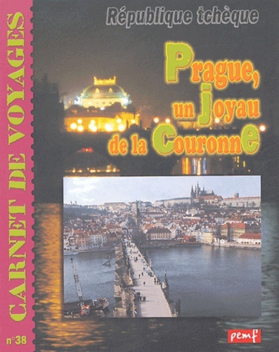 Prague, le joyau de la couronne